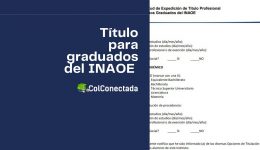Obtener el título profesional para graduados del INAOE
